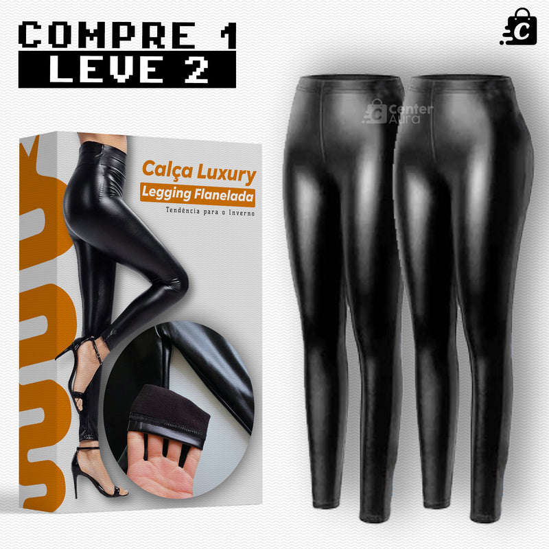 (Compre 1 leve 2) Calça Luxury Legging Flanelada - Frete Grátis